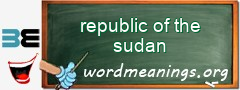 WordMeaning blackboard for republic of the sudan